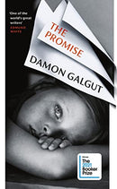 The Promise By Damon Galgut: WINNER OF THE BOOKER PRIZE 2021