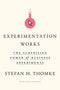 Experimentation Works: The Surprising Power of Business Experiments