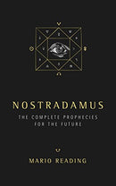 Nostradamus: The Complete Prophesies for the Future