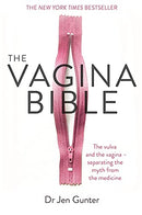 The Vagina Bible: The vulva and the vagina by Dr. Jen Gunter