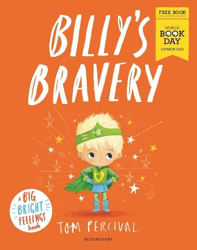 Billy's Bravery: A brand new Big Bright Feelings picture book exclusive for World Book Day By Tom Percival