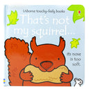 That's Not My Squirrel (Touchy-Feely Board Books) By Fionna Watt