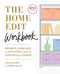 Netflix Series The Home Edit Workbook: Prompts, Exercises and Activities to Help You Contain the Chaos By Joanna Teplin & Clea Shearer