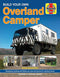 Build your Own Overland Camper manual: Designing, building and kitting out vans and trucks for overland travel (Haynes Manuals)