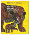 Baby Bear, Baby Bear, What do you See? By Bill Martin & Eric Carle (Board Book)