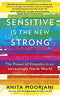 Sensitive is the New Strong Book by Anita Moorjani | Empowering Empaths in a Harsh World – A Must-Read Best-Selling Self-Help & Spiritual Guide