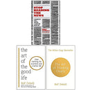 Rolf Dobelli 3 Books Collection Set (Stop Reading the News, The Art of Thinking Clearly & The Art of the Good Life: Clear Thinking for Business and a Better Life)