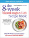 The 8-Week Blood Sugar Diet Cookbook: Quick & Delicious Recipes for Healthy Weight Loss and Balanced Living