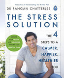 The Stress Solution The 4 Steps to Reset Your Body, Mind, Relationships & Purpose By Dr Rangan Chatterjee