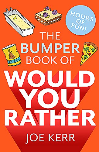 The Bumper Paperback Book of Would You Rather? | 350+ Hilarious & Fun Questions for Kids & Families– Interactive Games, Laughter & Creative Challenges