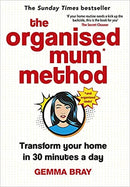 The Organised Mum Method, Transform your home in 30 minutes a day