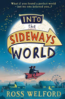 Into the Sideways World By Ross Welford
