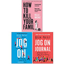 Bella Mackie Collection 3 Books Set (How To Kill Your Family, Jog On, Jog on Journal)