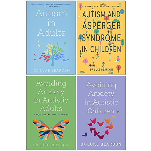 Luke Beardon Collection 4 Books Set (Autism in Adults, Autism and Asperger Syndrome in Childhood, Avoiding Anxiety in Autistic Adults, Avoiding Anxiety in Autistic Children)