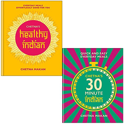Chetna Makan Collection 2 Books Set (Chetna's Healthy Indian, Chetna's 30-minute Indian)
