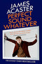 Perfect Sound Whatever by James Acaster