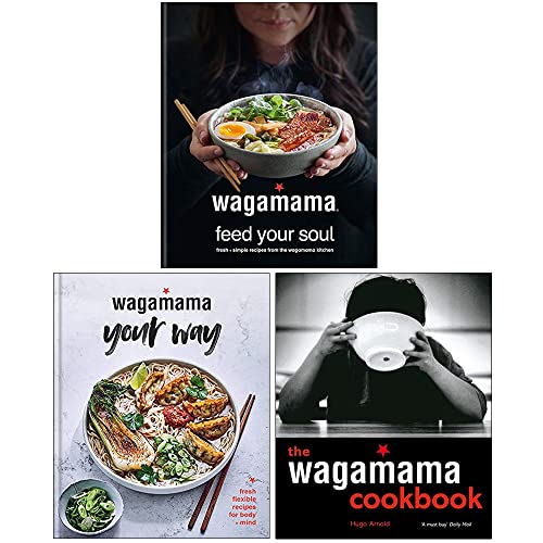 Wagamama 3 Books Collection Set By Hugo Arnold (The Wagamama Cookbook, [Hardback] wagamama Feed Your Soul & [Hardback] Wagamama Your Way)