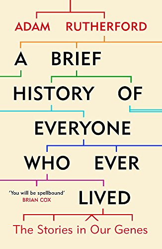 A Brief History of Everyone Who Ever Lived: The Stories in Our Genes