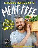 Meat-Free One Pound Meals: 85 delicious vegetarian recipes all for £1 per person by Miguel Barclay's