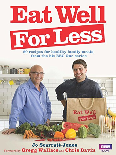Eat Well for Less 80 receipes for healthy family meals by Jo Scarratt Jones