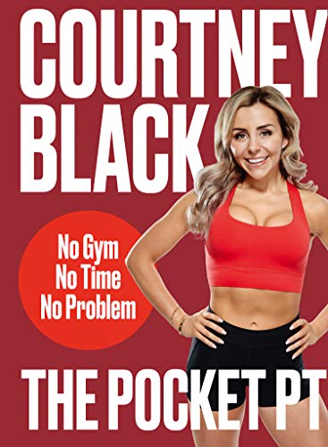 The Pocket PT: The ultimate home fitness plan By Courtney Black