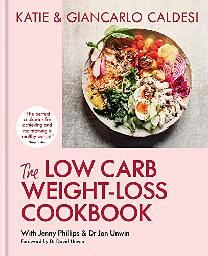 The Low Carb Weight-Loss Cookbook: Katie & Giancarlo Caldesi (Diabetes Series)