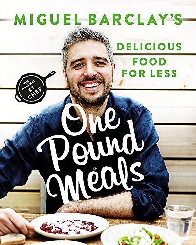 One Pound Meals: Delicious Food for Less by Miguel Barclay's