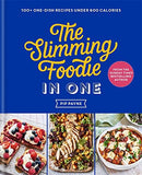 The Slimming Foodie in One: THE NO.1 SUNDAY TIMES BESTSELLER by Pip Payne