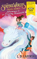 The Strangeworlds Travel Agency: Adventure in the Floating Mountains: World Book Day 2023 By L.D. Lapinski