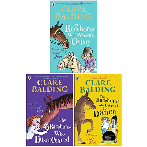 Clare Balding Charlie Bass Collection 3 Books Set (The Racehorse Who Wouldn't Gallop, The Racehorse Who Disappeared, The Racehorse Who Learned to Dance)
