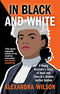 In Black and White: A Young Barrister's Story of Race and Class in a Broken Justice System