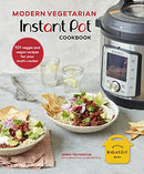 Modern Vegetarian Instant PotÂ® Cookbook: 101 veggie and vegan recipes for your multi-cooker By Jenny Tschiesche