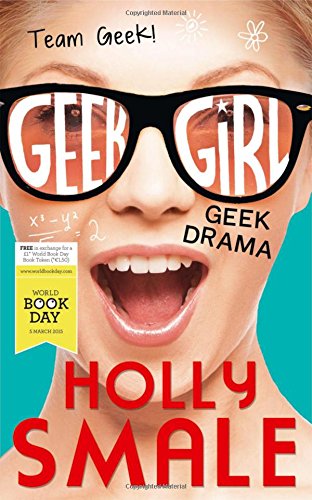 Geek Drama (Geek Girl) - World Book Day 2015