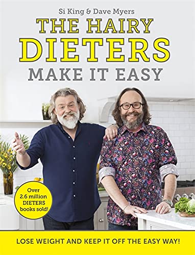 The Hairy Dieters Make It Easy: Lose weight and keep it off the easy way By Si King & Dave Myers