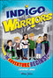 Indigo Warriors: The Adventure Begins! By Catherine James