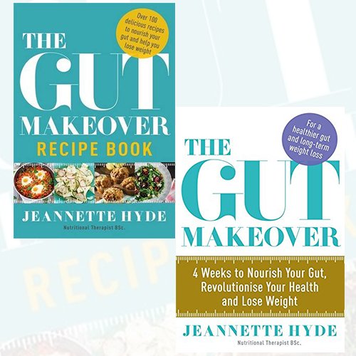 The Gut Makeover 2 Books Collection Set By Jeannette Hyde - Recipe Book, 4 Weeks to Nourish Your Gut, Revolutionise Your Health and Lose Weight