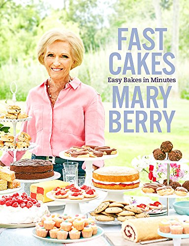 Fast Cakes: Easy Bakes in Minutes By Mary Berry