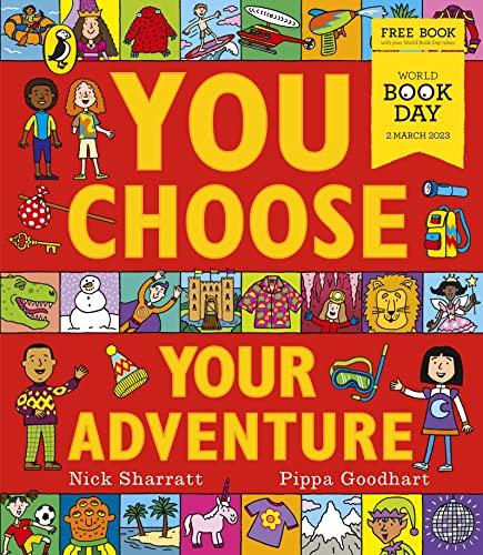 You Choose Your Adventure: A World Book Day 2023 Mini Book By Pippa Goodhart & Nick Sharrat