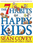 The 7 Habits of Happy Kids By Sean Covey