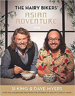 The Hairy Bikers Asian Adventure by Si King and Dave Myers