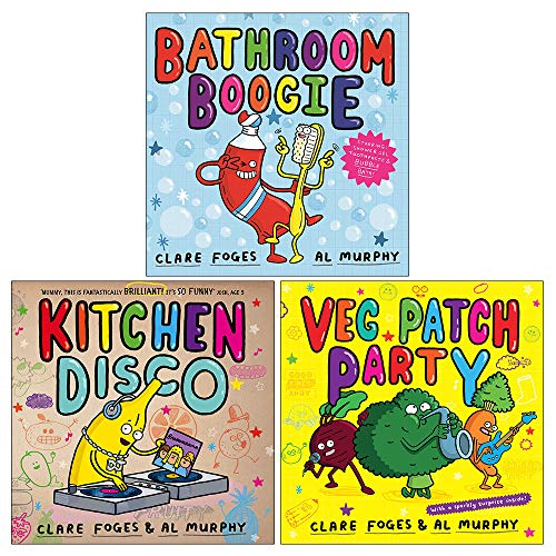 Clare Foges Kitchen Disco Collection 3 Books Set (Bathroom Boogie, Kitchen Disco, Veg Patch Party)