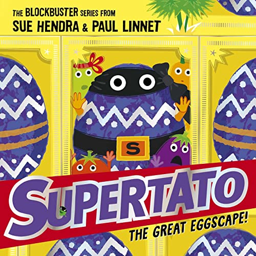 Supertato: The Great Eggscape!: a brand-new adventure in the blockbuster series!