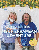 The Hairy Bikers' Mediterranean Adventure Book: 150 Easy, Tasty & Healthy Recipes – Quick Meals, Home Cooking, Family Favorites & Mediterranean Diet!