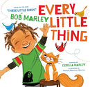 Every Little Thing: Based on the Song 'Three Little Birds' by Bob Marley Board Book