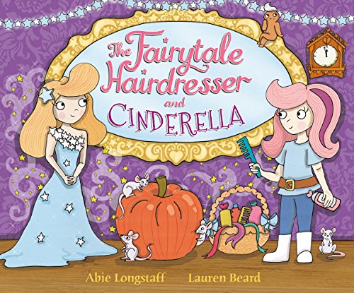 The Fairytale Hairdresser Collection 8 Books Set By Abie Longstaff & Lauren Beard