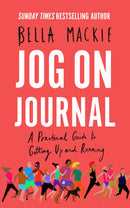 Bella Mackie 2 Books Set Jog On How Running Saved My Life, Jog on Journal