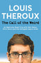 The Call of the Weird An American Road Trip with Neo Nazis Louis Theroux