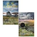 M W Craven Avison Fluke Series 2 Books Collection Set ((Born in a Burial Gown, Body Breaker)