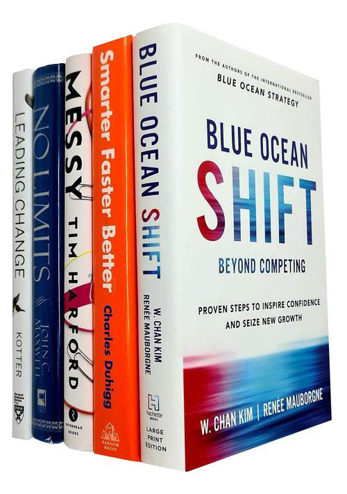 Blue Ocean Shift, Smarter Faster Better, Messy, No Limits, Leading Change 5 Books Set Collection