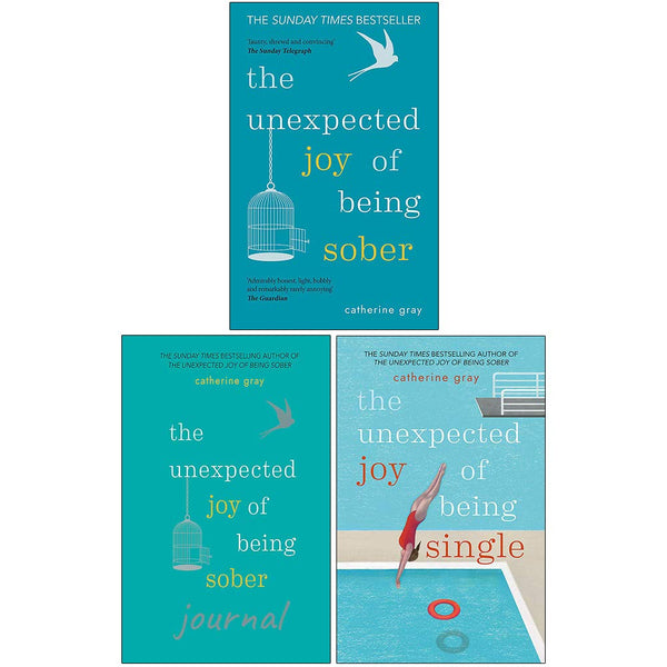 Catherine Gray 3 Books Collection Set (Unexpected Joy of Being Sober, Unexpected Joy of Being SoberJournal & Unexpected Joy of Being Single)